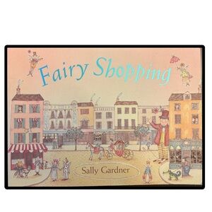 BUNDLE & SAVE 🧚 Fairy Shopping by Sally Gardner Children’s Book
